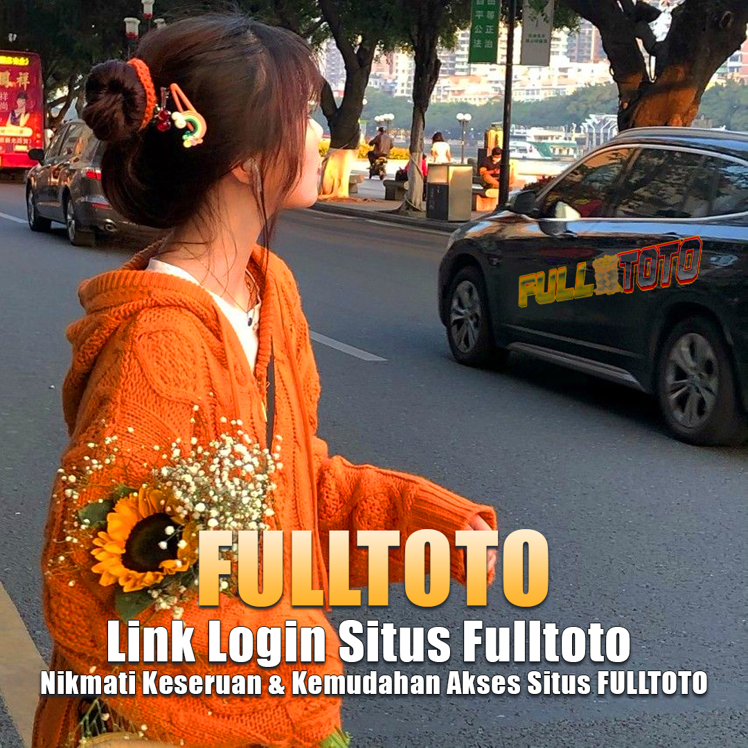 FULLTOTO ||> Link Login Situs Fulltoto | Daftar & Raih Keseruan Sekarang