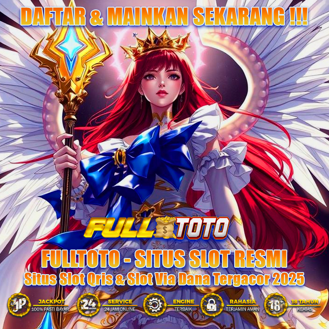 FULLTOTO - Link Daftar Situs Slot Qris & Slot Via Dana Tergacor 2025