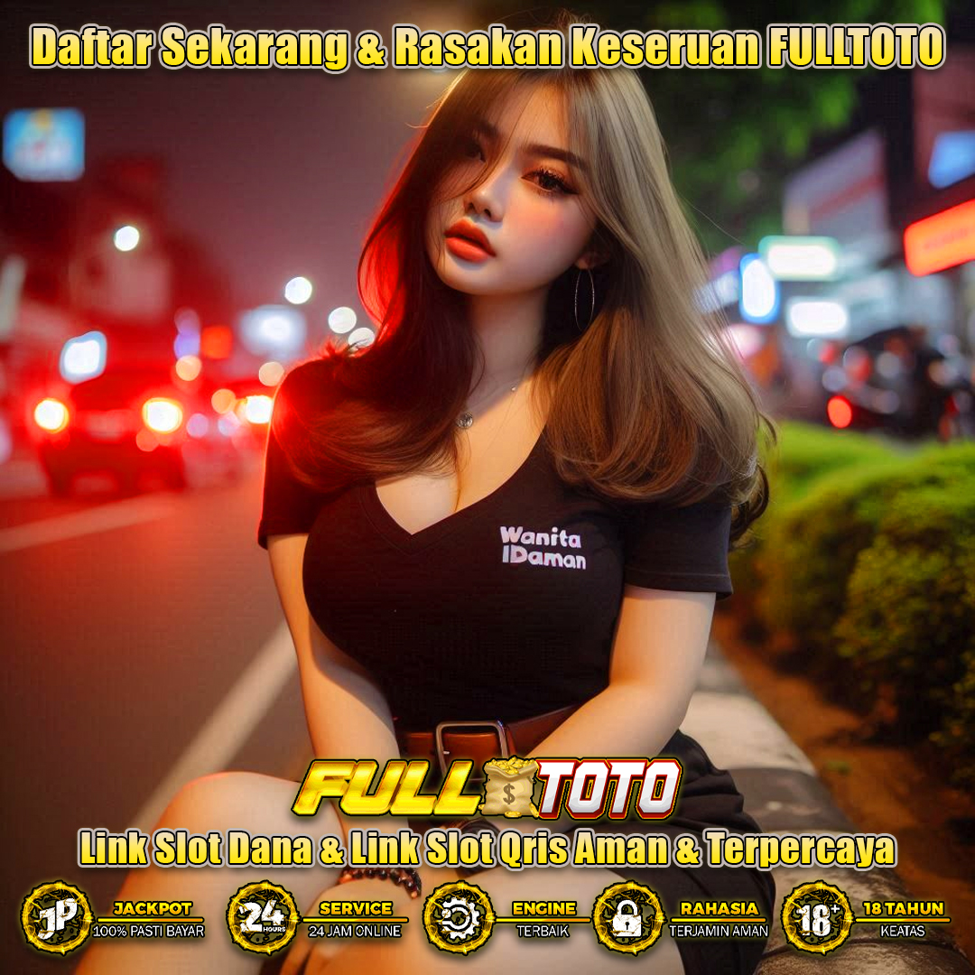 FULLTOTO - Link Slot Dana & Link Slot Qris Aman & Terpercaya