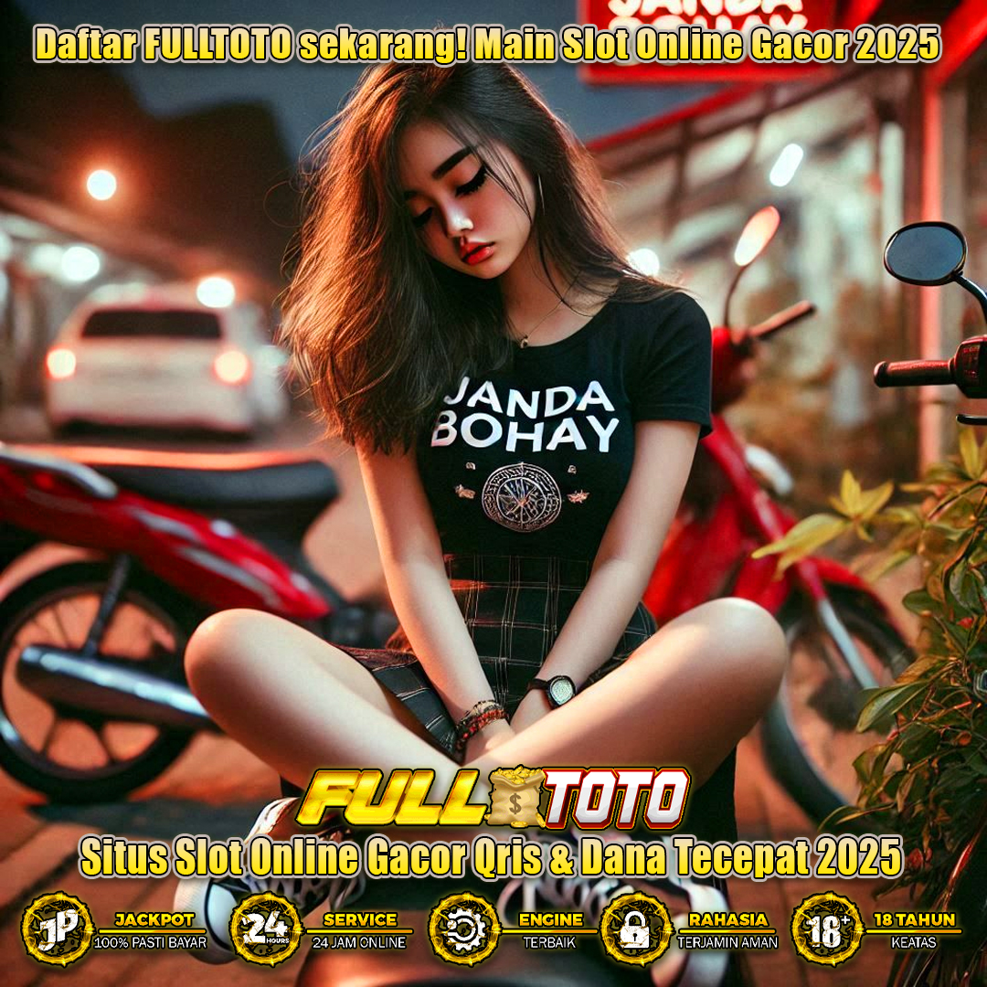 FULLTOTO - Situs Slot Online Gacor Qris & Dana Tecepat 2025