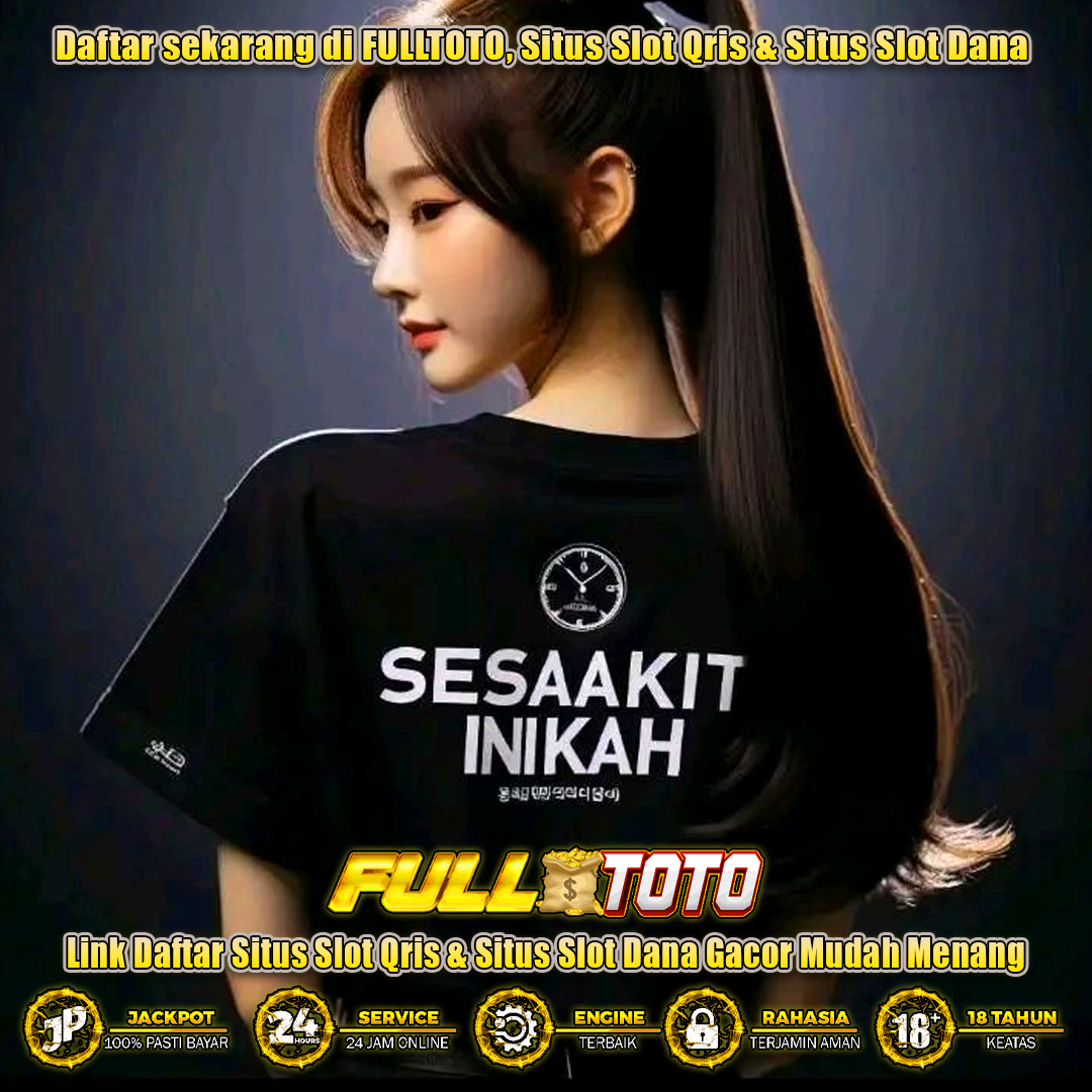 FULLTOTO # Link Daftar Situs Slot Qris & Situs Slot Dana Gacor Mudah Menang