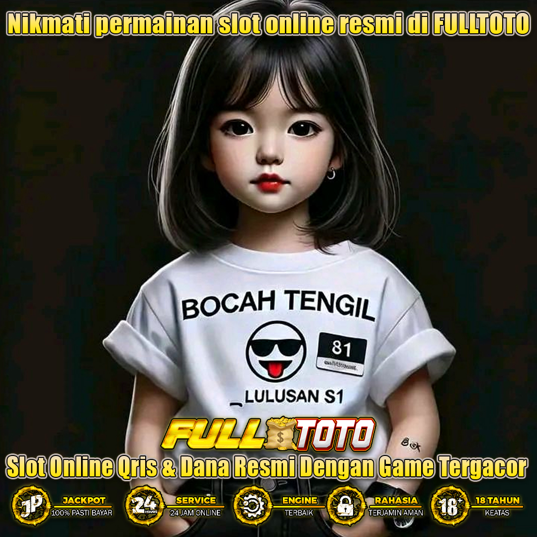 FULLTOTO - Slot Online Qris & Dana Resmi Dengan Game Tergacor