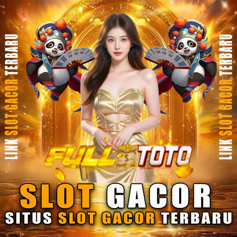 FULLTOTO - Link Situs Slot Gacor Terpercaya Deposit 5rb Super Cepat 